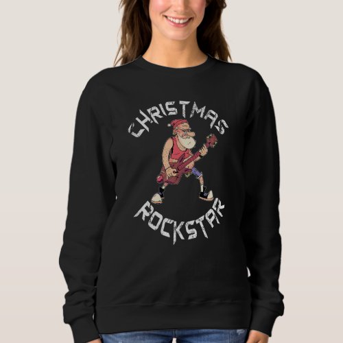 Christmas Rockstar Santa Plays The Guitar Funny Xm Sweatshirt