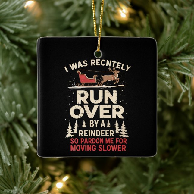 Christmas Runover By Reindeer Funny Xmas  Ceramic Ornament (Tree)