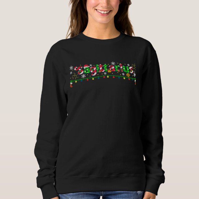 Christmas Sagittarius Zodiac Sign November Decembe Sweatshirt (Front)