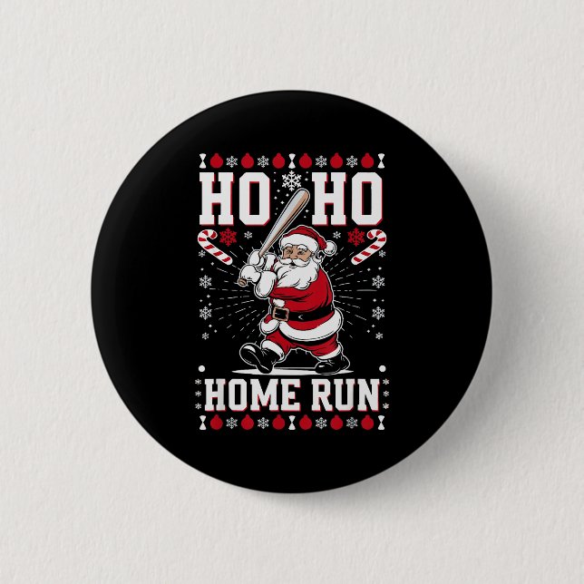 Christmas Santa Baseball Home Run Ho Ho Home Run , Button (Front)