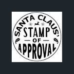 Christmas Santa Claus Stamp of Approval Funny v3<br><div class="desc">This funny Christmas rubber stamp design will make your holiday gifts look like they were stamped by Santa Claus. The design says,  "Santa Claus' Stamp of Approval" and shows silhouettes of mistletoe leaves,  a reindeer and snowflakes. This is a cute,  humorous design for the holiday season.</div>