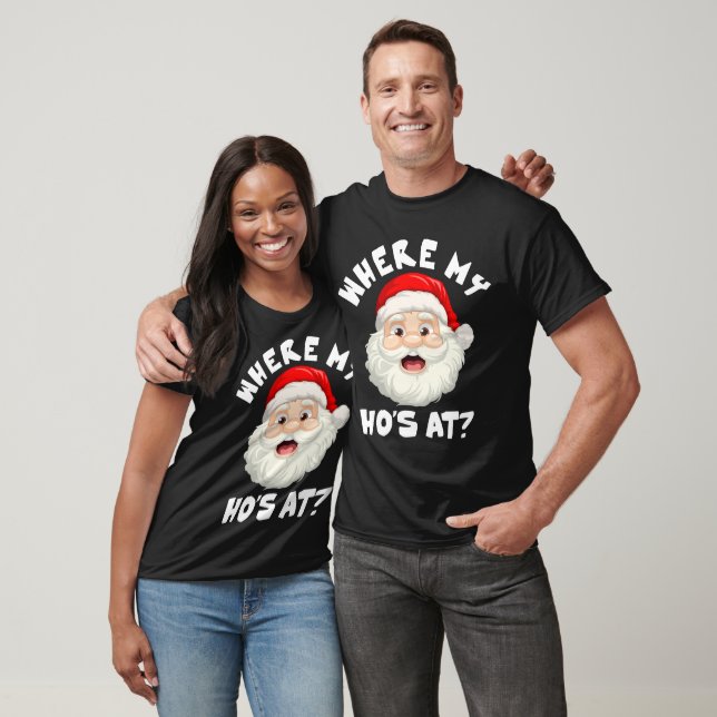 Christmas Santa Claus  Where my ho's at? T-Shirt (Unisex)
