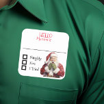 Christmas Santa Name Tag Badge Naughty Nice<br><div class="desc">*** Purchase the Matte Finish when using this sticker as a name tag*** This design may be personalized in the area provided by changing the photo and/or text. Or it can be customized by clicking Personalize this Template and then choosing the click to customize further option and delete or change...</div>