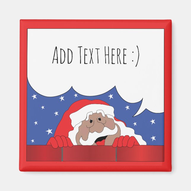 Christmas Santa of Color Says Square Magnet (Front)