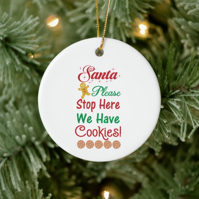 Christmas Santa Please Stop Here We have cookies  Ceramic Ornament (Tree)