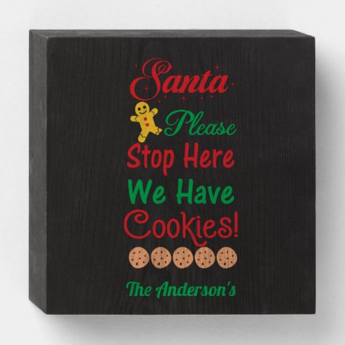 Christmas Santa Please Stop Here We have cookies   Wooden Box Sign