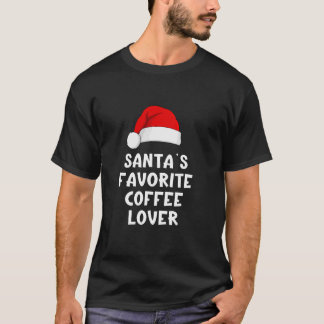 Christmas Santa s Favorite Coffee Lover Funny Xmas T-Shirt