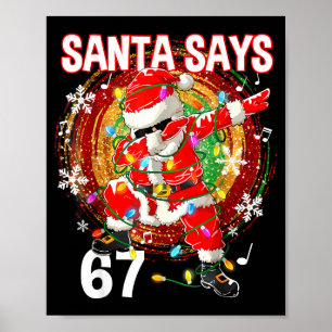 Christmas Santa Says 67 Six Seven Meme Funny Merry Poster