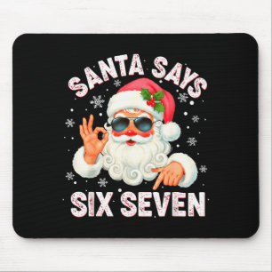 Christmas Santa Says 6 7 Six Seven Gen Z Alpha Mem Mouse Pad
