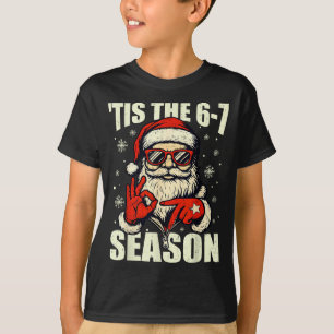 Christmas Santa Tis The Season 67 Meme Number Six  T-Shirt