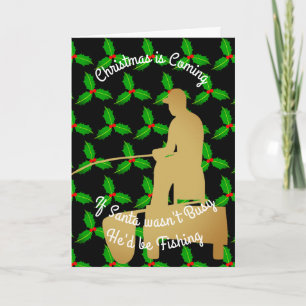 Christmas Santa Would be Fishing Holiday Card