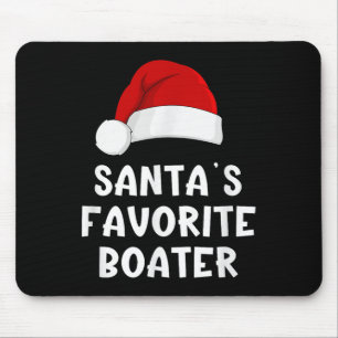 Christmas Santas Favorite Boater Funny Pajama Boat Mouse Pad
