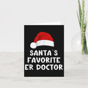 Christmas Santa's Favorite Er Doctor Funny Xmas Pa Card