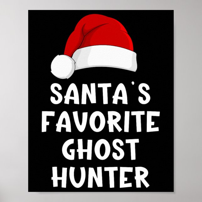 Christmas Santa's Favorite Ghost Hunter Funny Xmas Poster (Front)