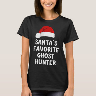 Christmas Santa's Favorite Ghost Hunter Funny Xmas T-Shirt
