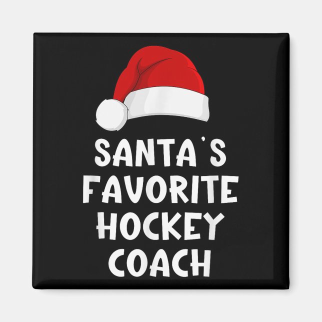 Christmas Santas Favorite Hockey Coach Funny Xmas  Magnet (Front)