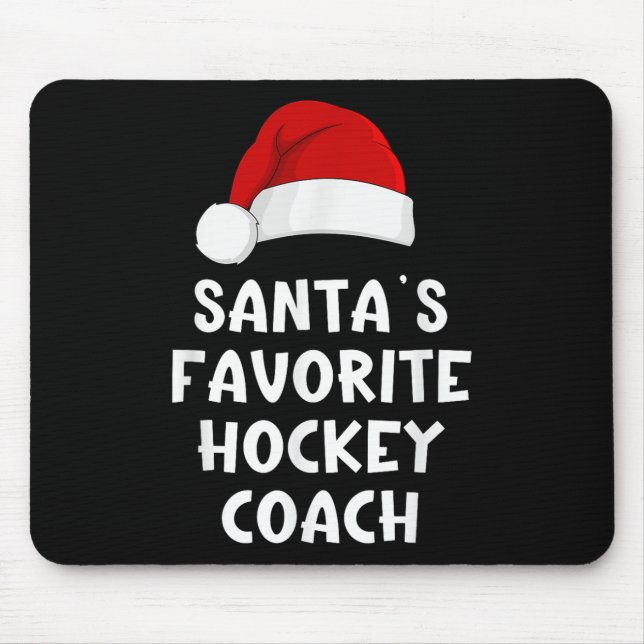Christmas Santas Favorite Hockey Coach Funny Xmas  Mouse Pad (Front)