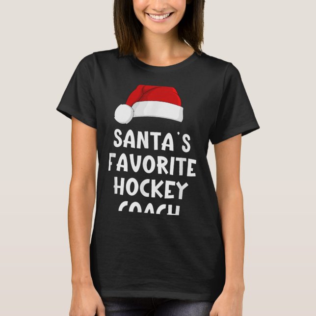 Christmas Santas Favorite Hockey Coach Funny Xmas  T-Shirt (Front)