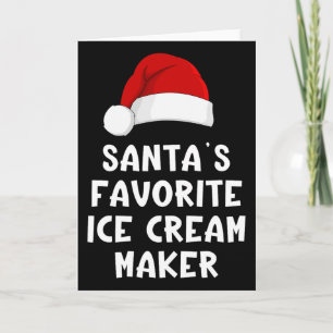 Christmas Santa's Favorite Ice Cream Maker Funny I Card