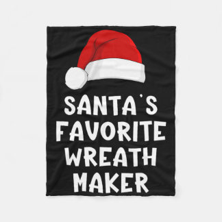 Christmas Santa's Favorite Wreath Maker Funny Xmas Fleece Blanket