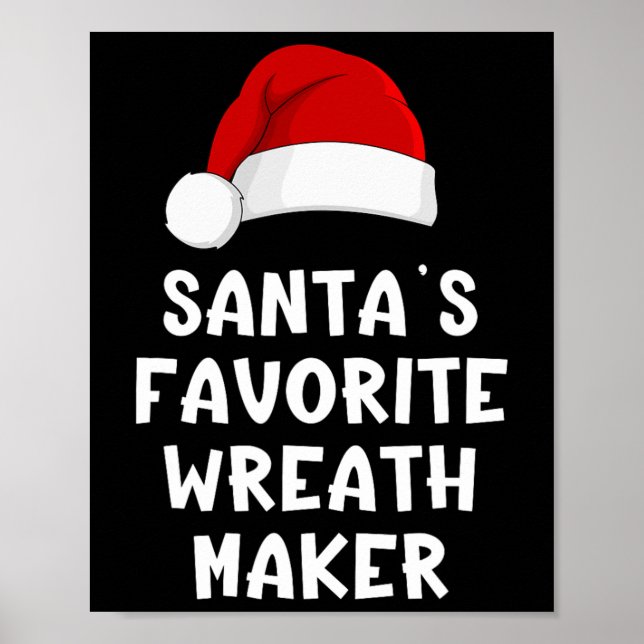 Christmas Santa's Favorite Wreath Maker Funny Xmas Poster (Front)