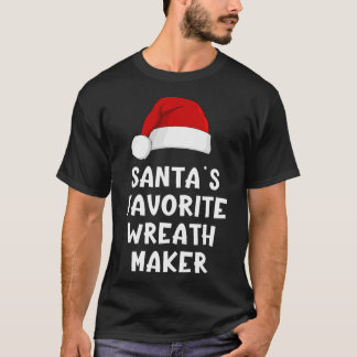 Christmas Santa's Favorite Wreath Maker Funny Xmas T-Shirt