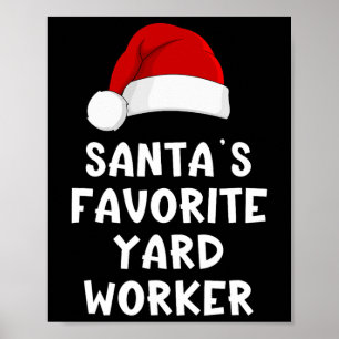 Christmas Santa's Favorite Yard Worker Funny Pajam Poster