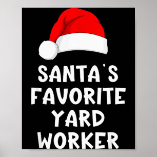 Christmas Santa's Favorite Yard Worker Funny Pajam Poster