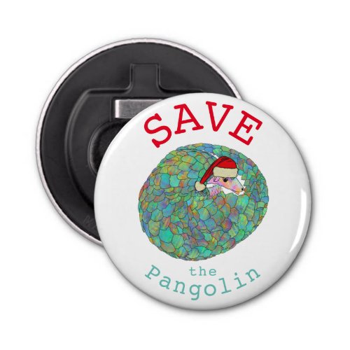 Christmas Save the Pangolin Slogan Bottle Opener
