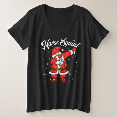Christmas Scrub Dabbing Santa Scrubs Nurse Squad Plus Size T_Shirt