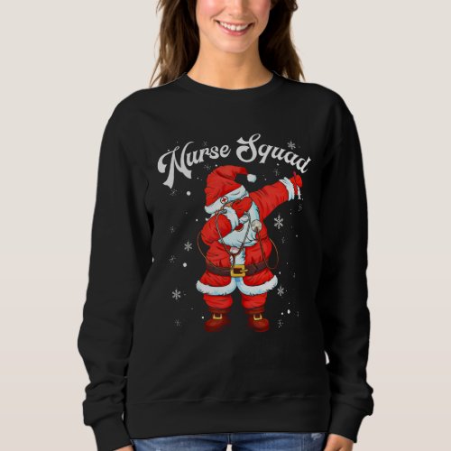 Christmas Scrub Dabbing Santa Scrubs Nurse Squad Sweatshirt