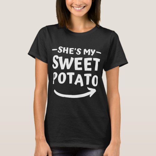 Christmas Shes My Sweet Potato I Yam Matching Tha T_Shirt