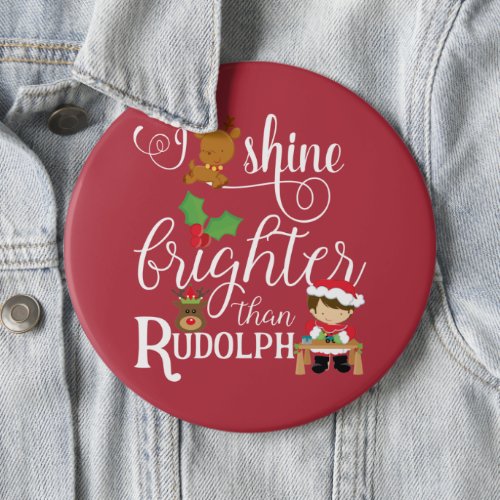 Christmas Shine Brighter Than Rudolph Button