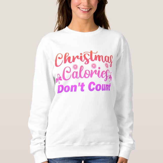 Christmas shirt reminding us calories don't matter (Front)