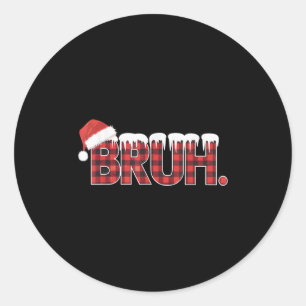 Christmas Shirts For Women Bruh Red Plaid Buffalo Classic Round Sticker