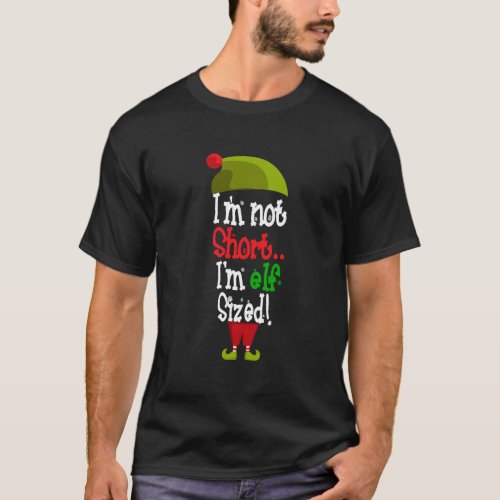 Christmas Shirts IM Not Short Im Elf Sized Christ