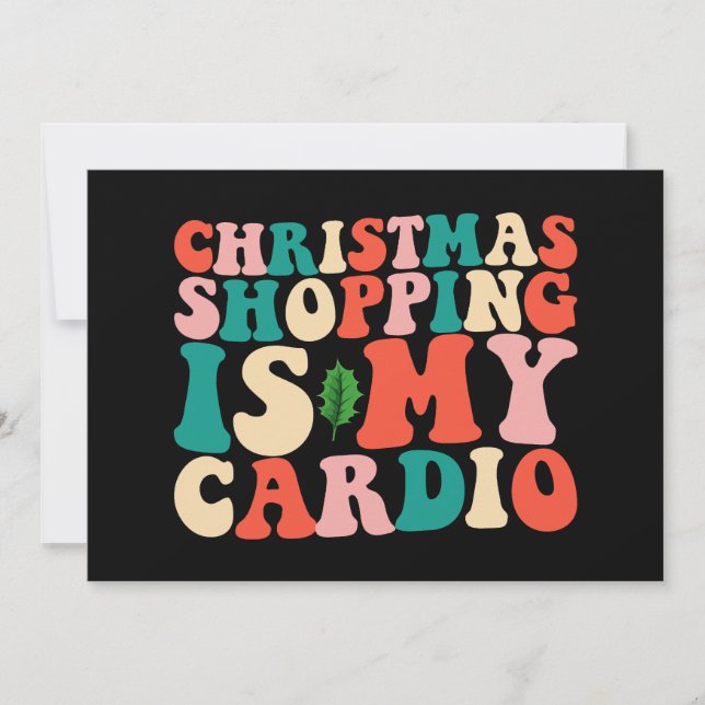 Christmas Shopping Is My Cardio Holiday Invitation (Front)