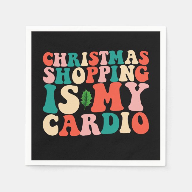 Christmas Shopping Is My Cardio Holiday Napkins (Front)