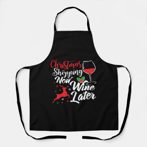 Christmas Shopping Now Wine Later Apron