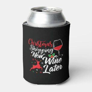Christmas Shopping Now Wine Later Can Cooler