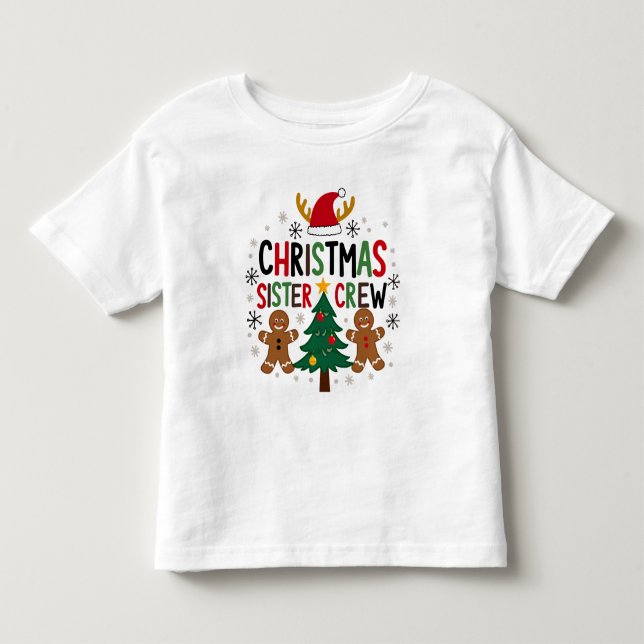 Christmas Sister Crew Festive Gingerbread Friends  Toddler T-shirt (Front)