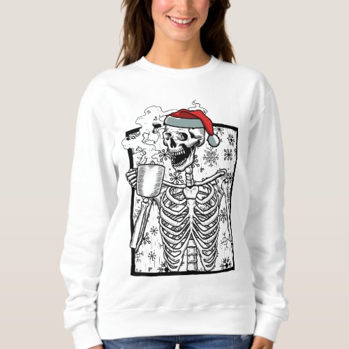 Christmas Skeleton and Smiling Skull drinking Coff Sweatshirt