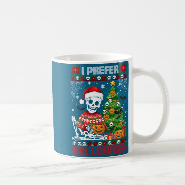 Christmas Skeleton I Prefer Halloween Ugly Xmas Gr Coffee Mug (Right)