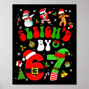 Christmas Sleigh'd By 67 Funny Six Seven Meme 6 7 Poster