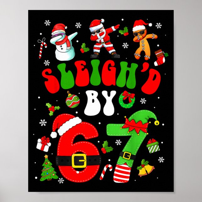 Christmas Sleigh'd By 67 Funny Six Seven Meme 6 7  Poster (Front)