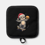 CHRISTMAS SLOTH Funny Christmas Skateboard Sloth ( Pot Holder