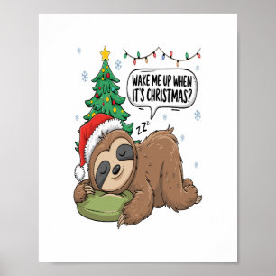 Christmas Sloth Wake Me Up Holiday Nap Poster