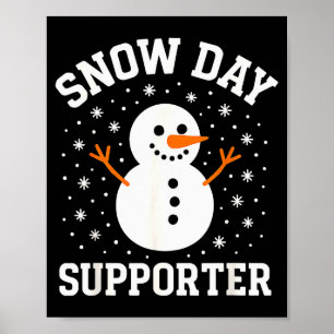 Christmas Snow Day Supporter Snowflake Snowman Fun Poster