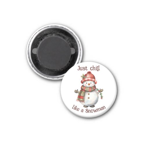Christmas Snowman Just Chill Quote Fun Watercolor Magnet
