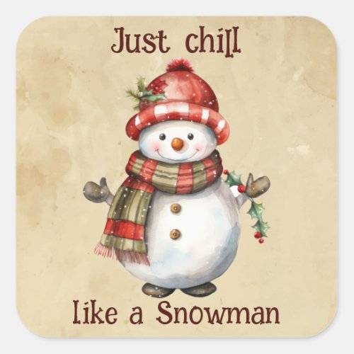 Christmas Snowman Just Chill Quote Fun Watercolor Square Sticker